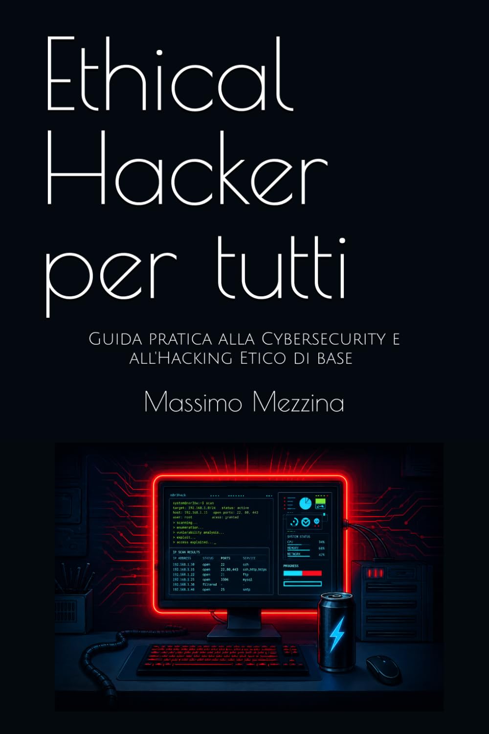 Ethical Hacker per Tutti — Libro di Massimo Mezzina
